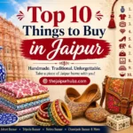 Top 10 things to buy in Jaipur featuring blue pottery, block-printed clothes, lac bangles, mojaris, leather bags, marble handicrafts, and other famous Rajasthani souvenirs with Hawa Mahal in the background.