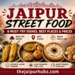 Jaipur street food featuring pyaaz kachori, mirchi vada, dal baati churma, ghewar, kachori chaat and lassi with Jaipur landmarks.